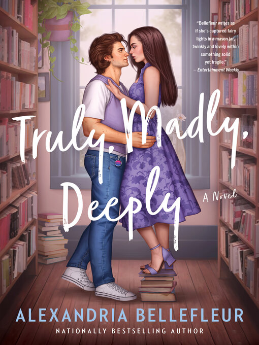 Title details for Truly, Madly, Deeply by Alexandria Bellefleur - Available